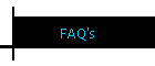 FAQ's